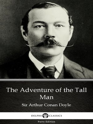 cover image of The Adventure of the Tall Man by Sir Arthur Conan Doyle (Illustrated)